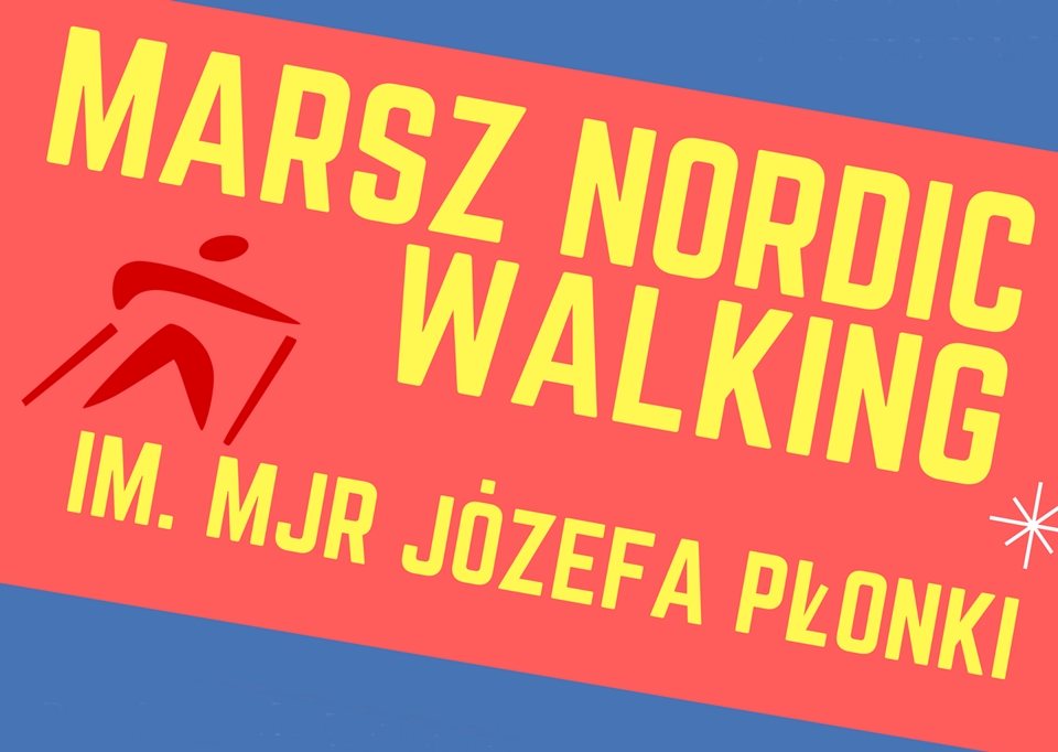 Marsz Nordic Walking im. mjr Józefa Płonki